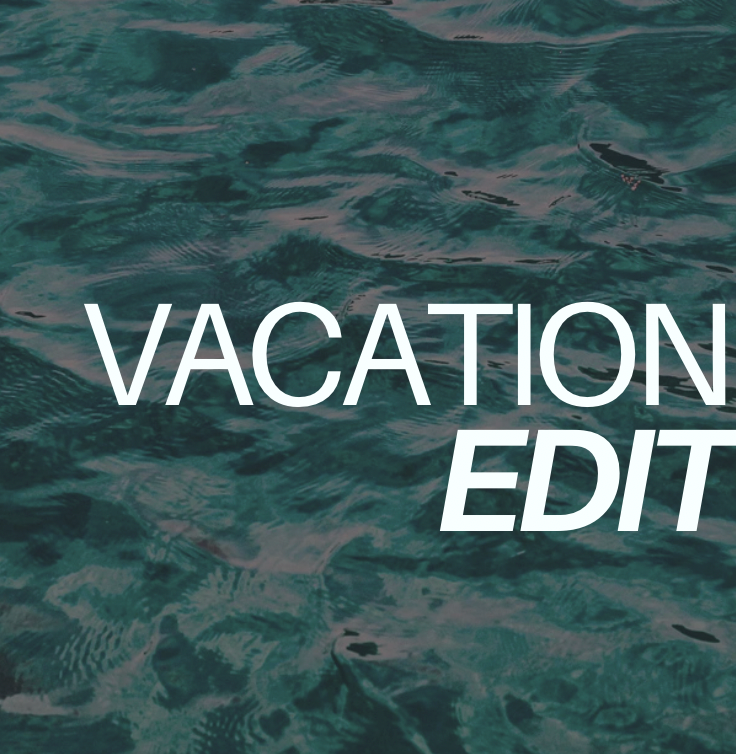 Vacation Edit